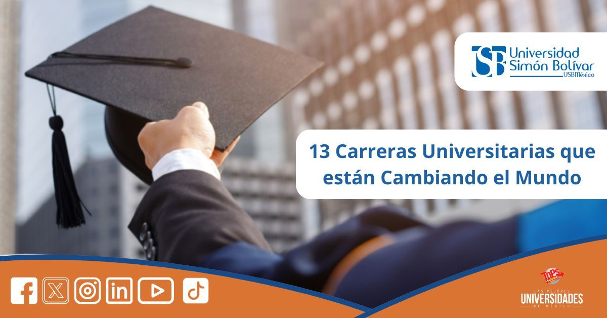 13 Carreras Universitarias que están Cambiando el Mundo: ¿Estás Listo para el Futuro?